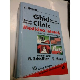 MEDICINA INTERNA - GHID CLINIC - J. BRAUN , A.Dormann - editia a 9a 2004